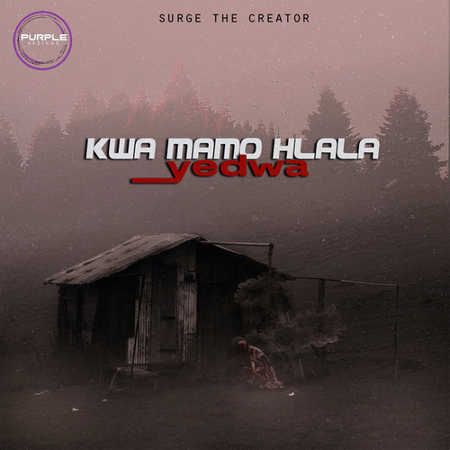 Surge The Creator - Kwamamo Hlala Yedwa [ZB14M2202]